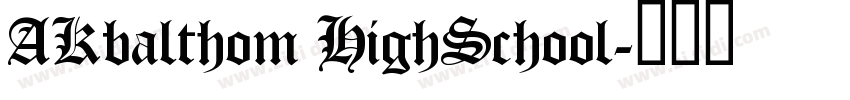 AKbalthom HighSchool字体转换